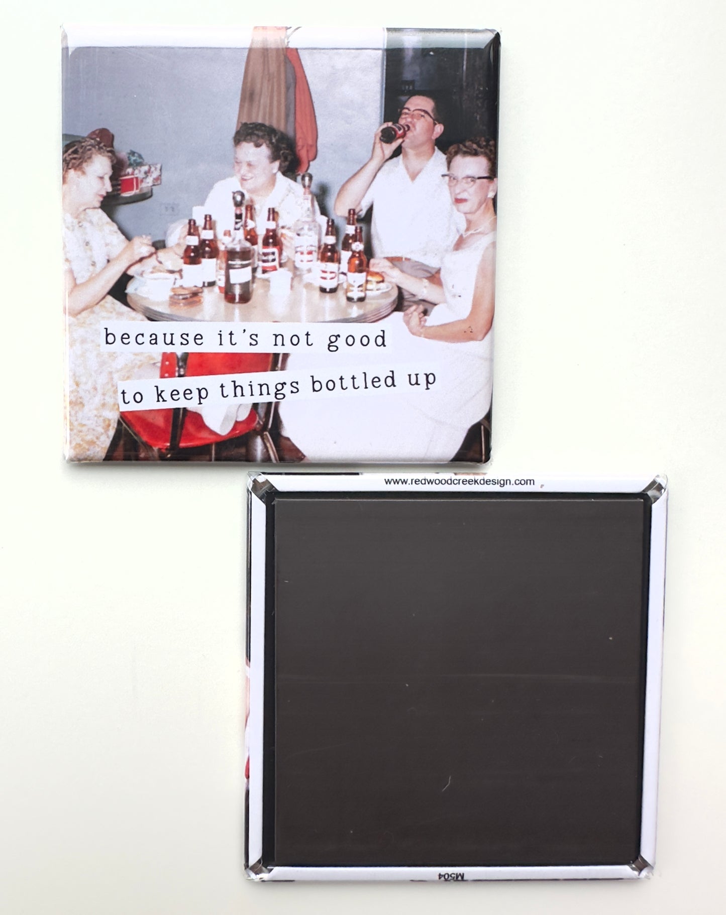 Not good to keep things bottled up magnet